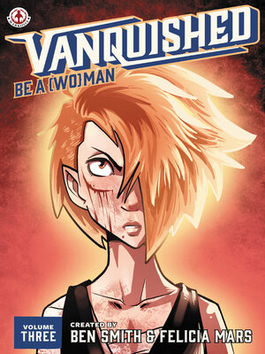 cover image of Vanquished: Be a {Wo}man, Volume 3
